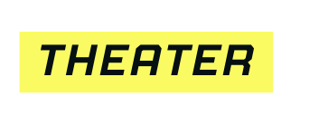 THEATER